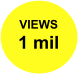 VIEWS 1 mil