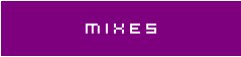 MIXES